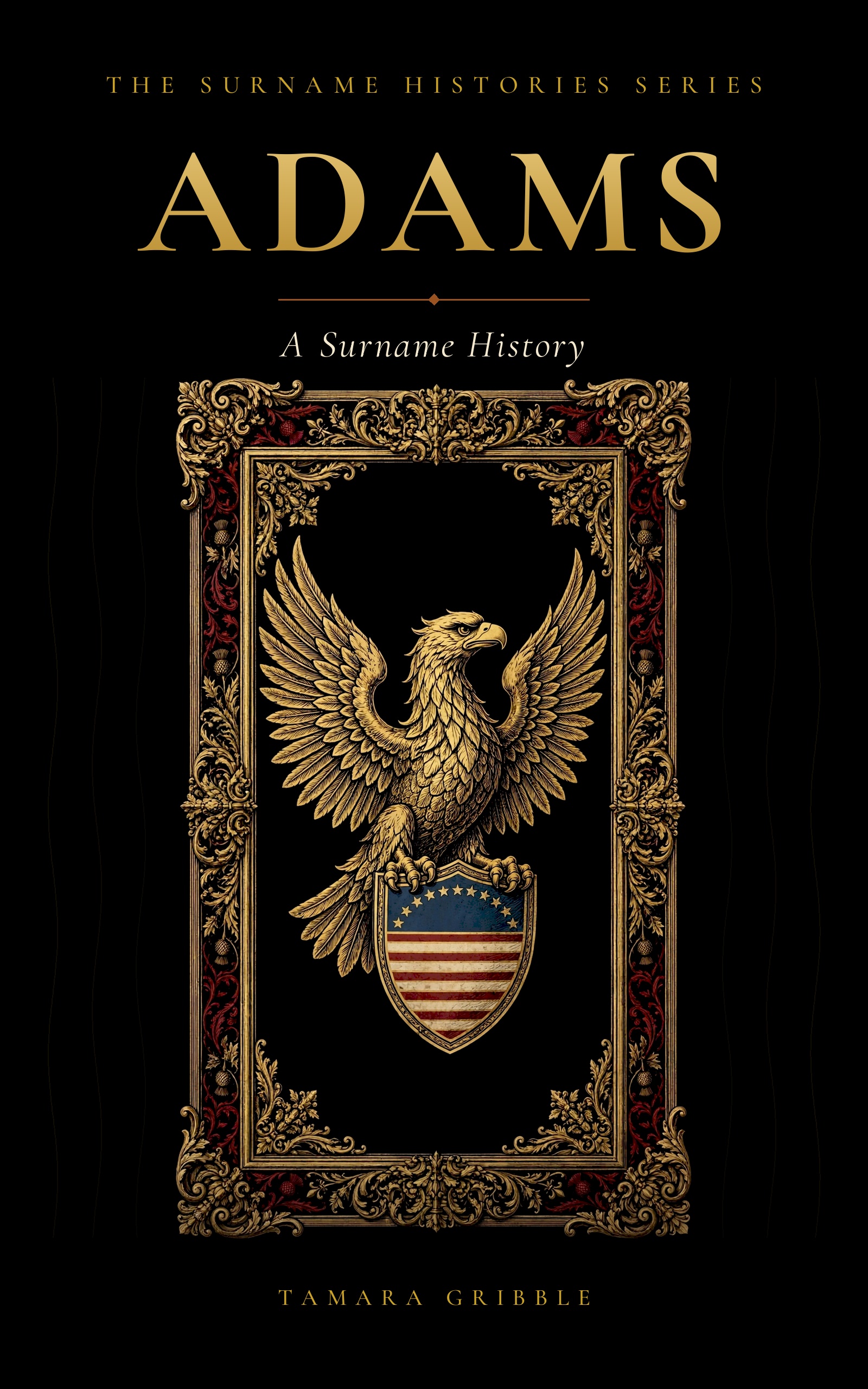Adams: A Surname History
