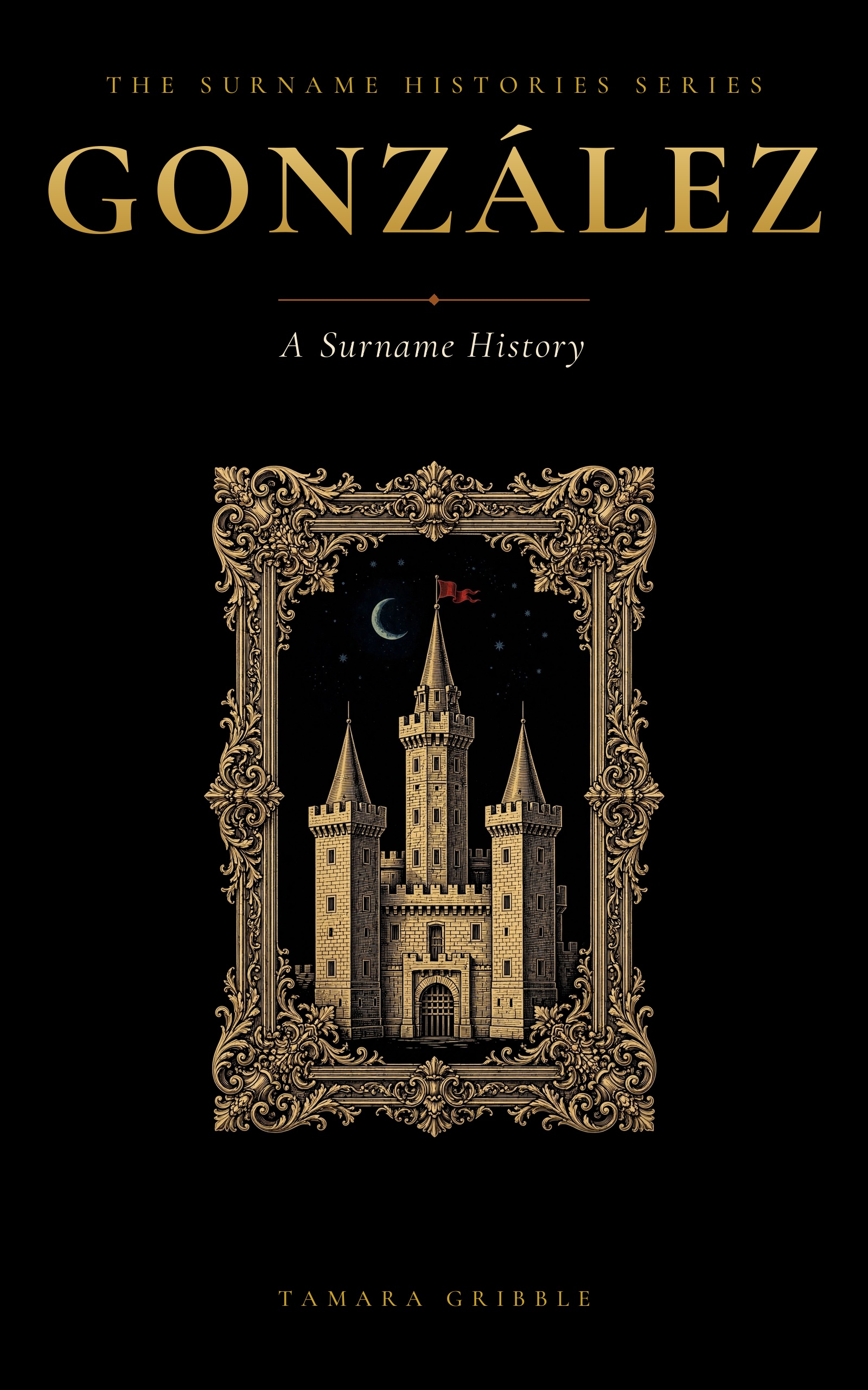 Gonzalez: A Surname History (Paperback)